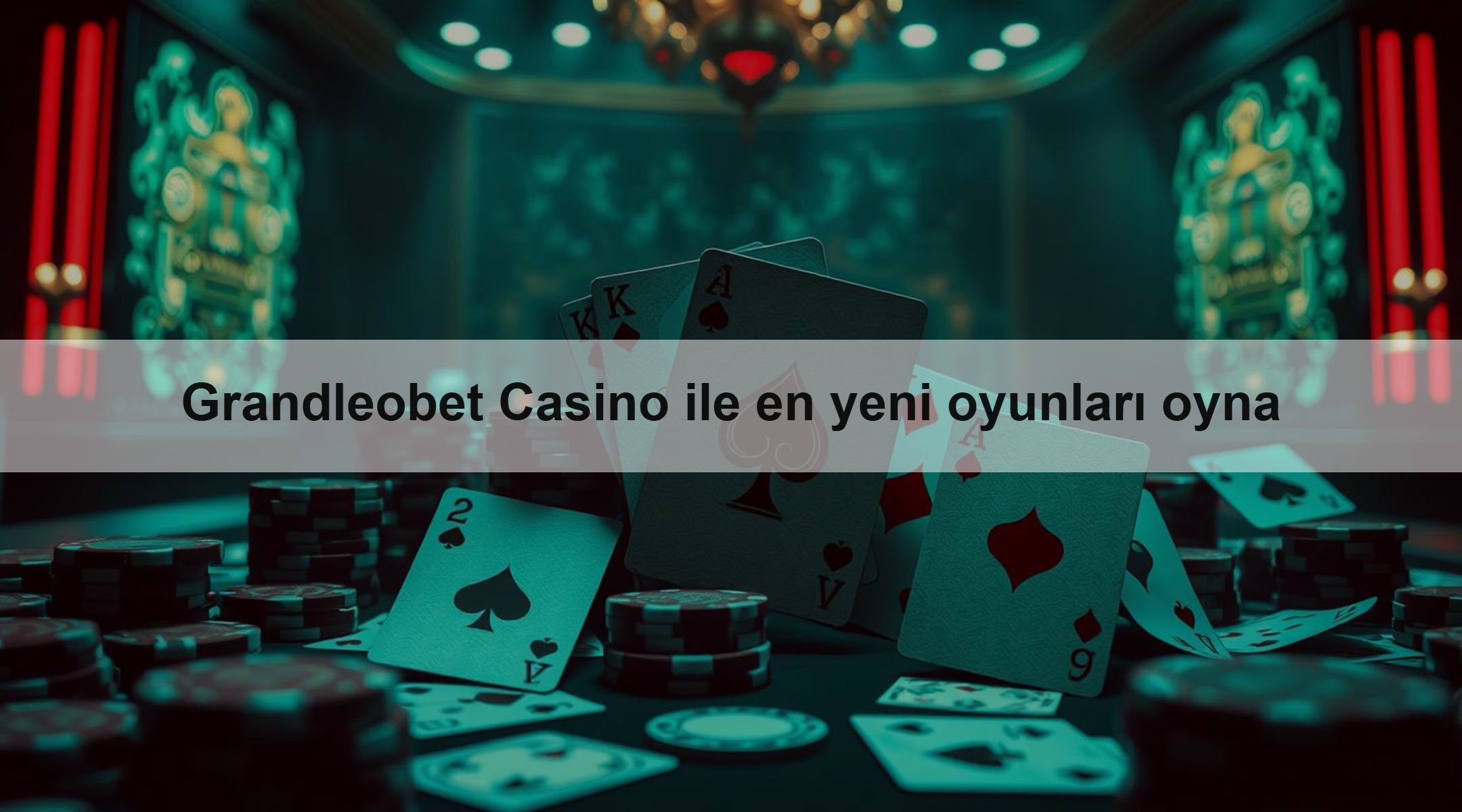 Grandleobet Casino ile en yeni oyunları oyna