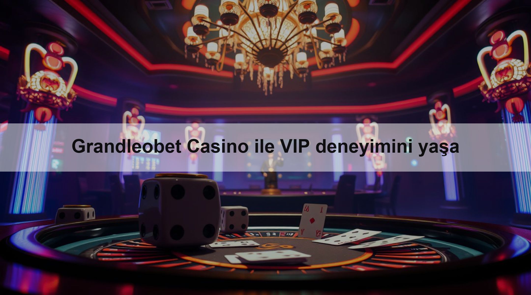 Grandleobet Casino ile VIP deneyimini yaşa