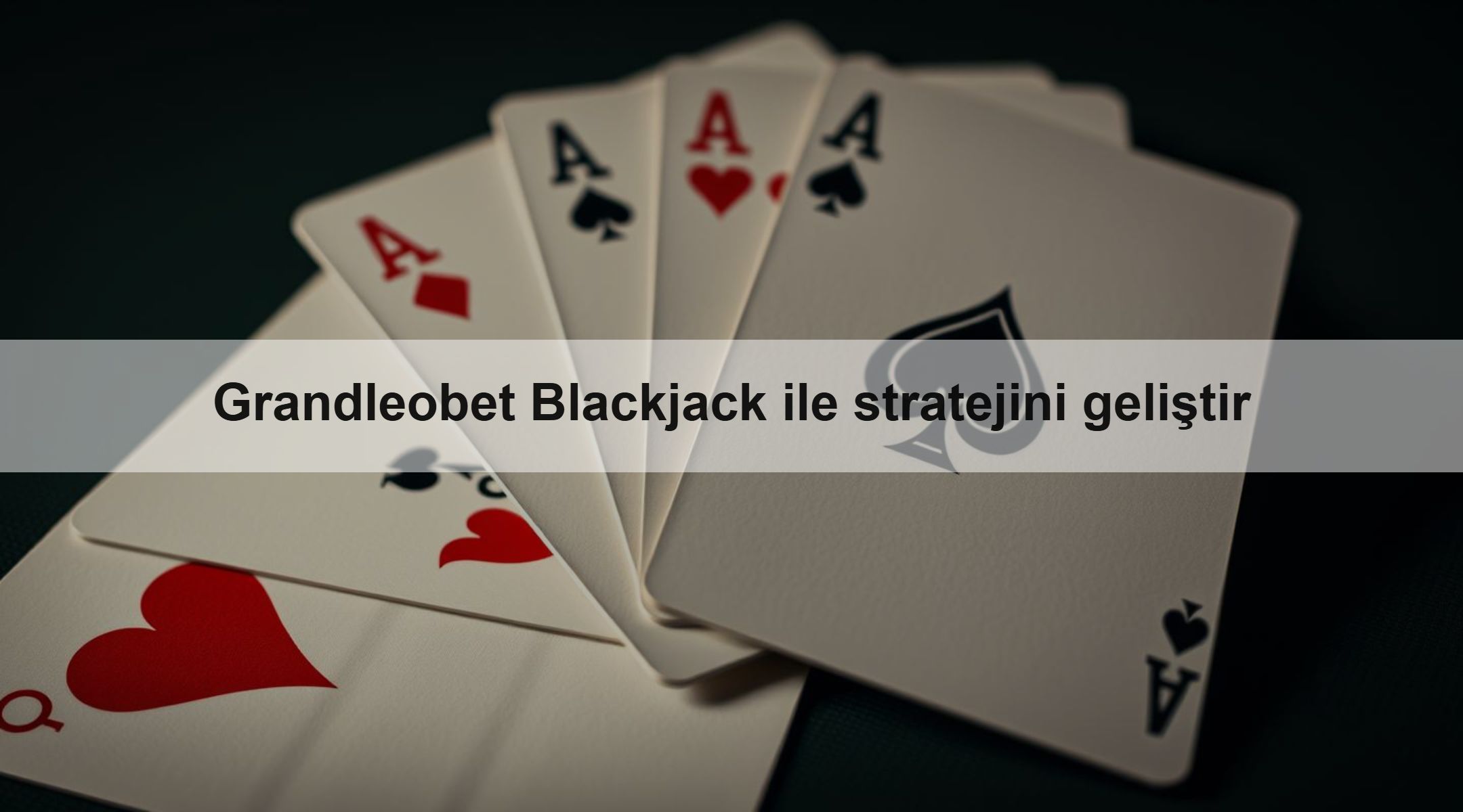 Grandleobet Blackjack ile stratejini geliştir
