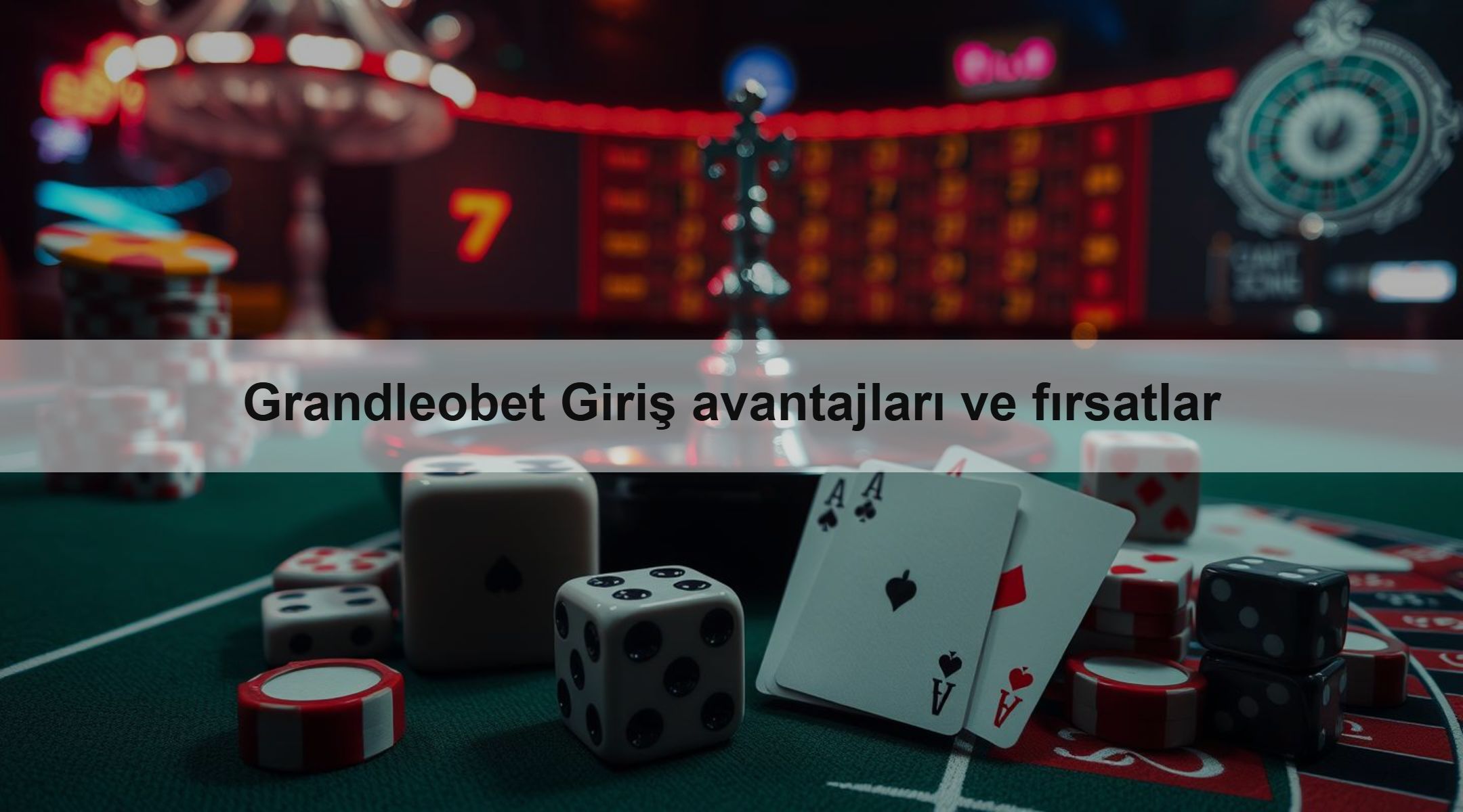 Grandleobet Giriş avantajları ve fırsatlar