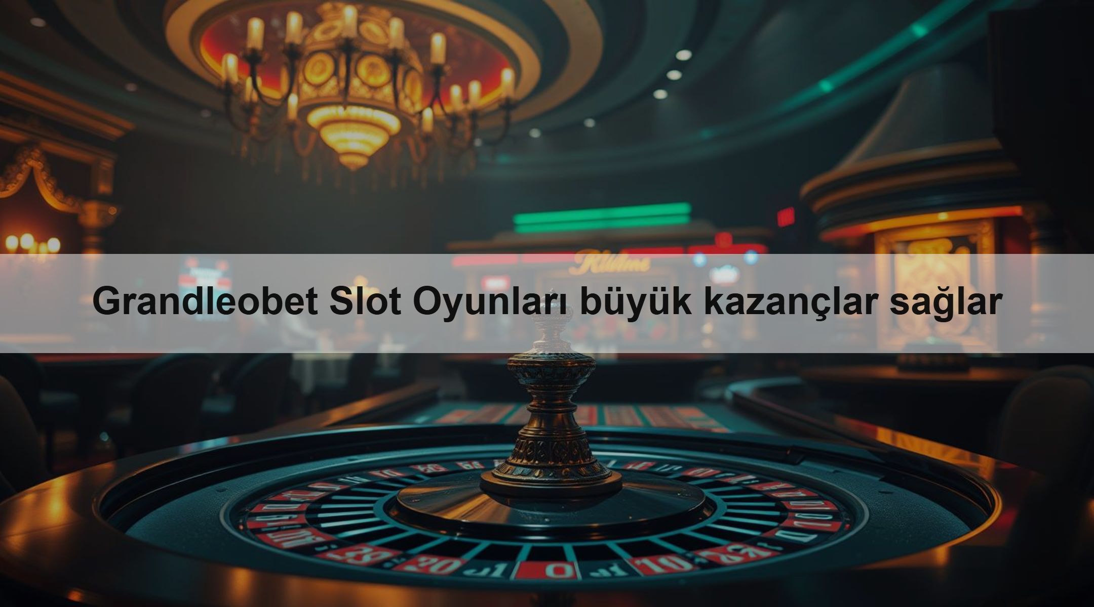 Grandleobet Slot Oyunları büyük kazançlar sağlar