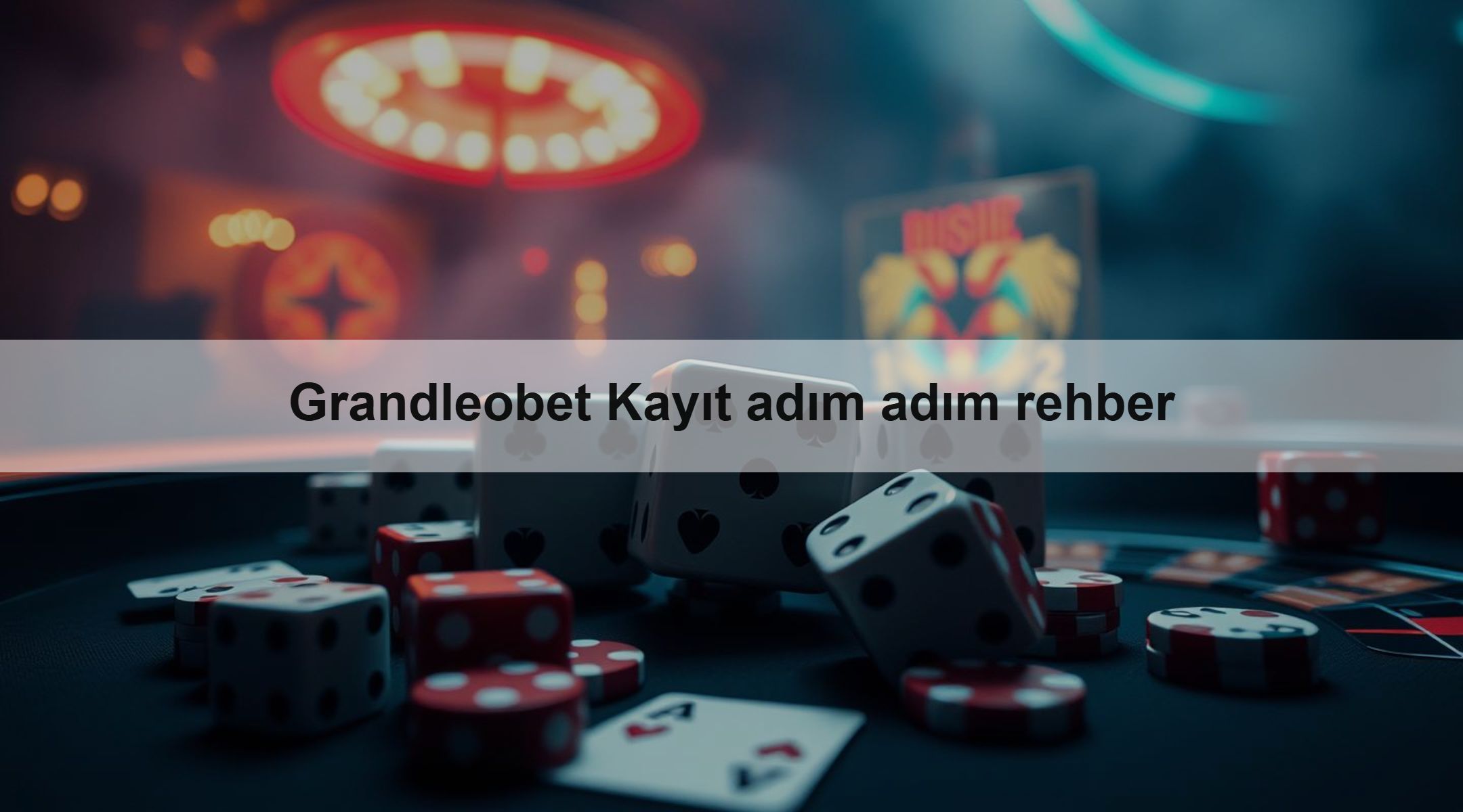 Grandleobet Kayıt adım adım rehber