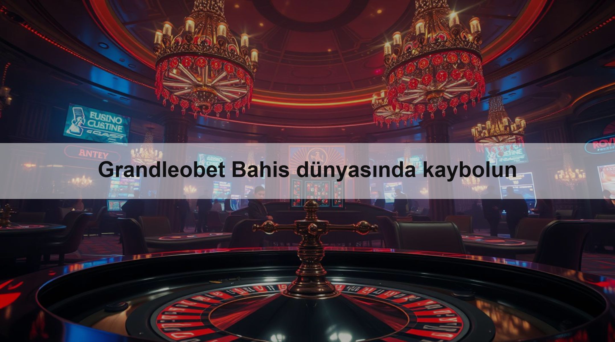Grandleobet Bahis dünyasında kaybolun