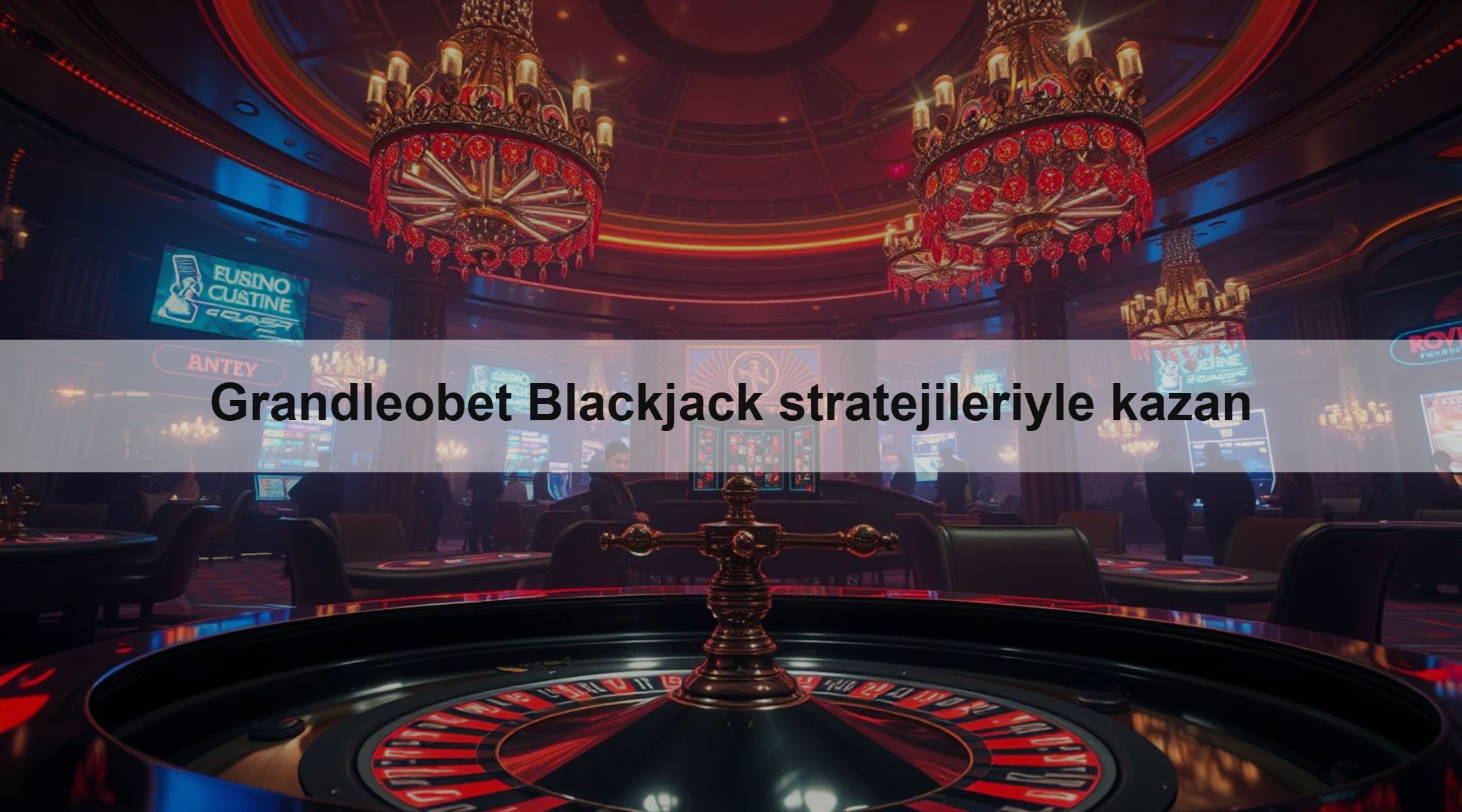 Grandleobet Blackjack stratejileriyle kazan