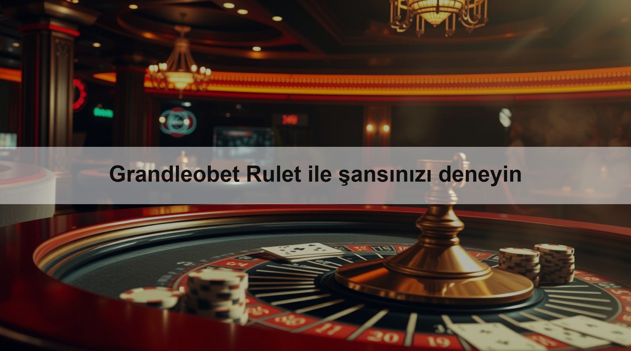 Grandleobet Rulet ile şansınızı deneyin
