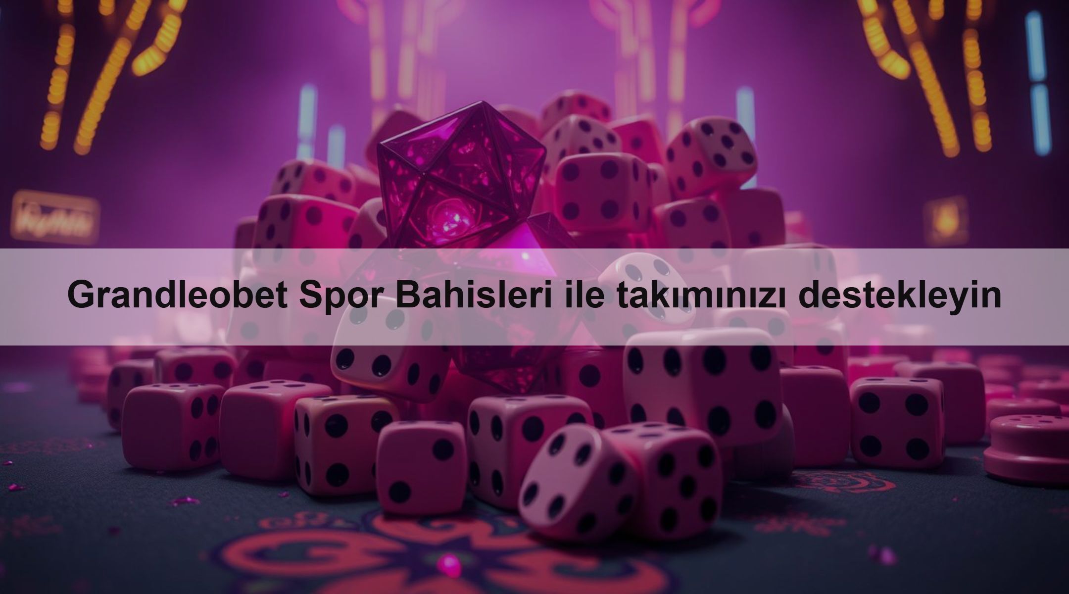 Grandleobet Spor Bahisleri ile takımınızı destekleyin