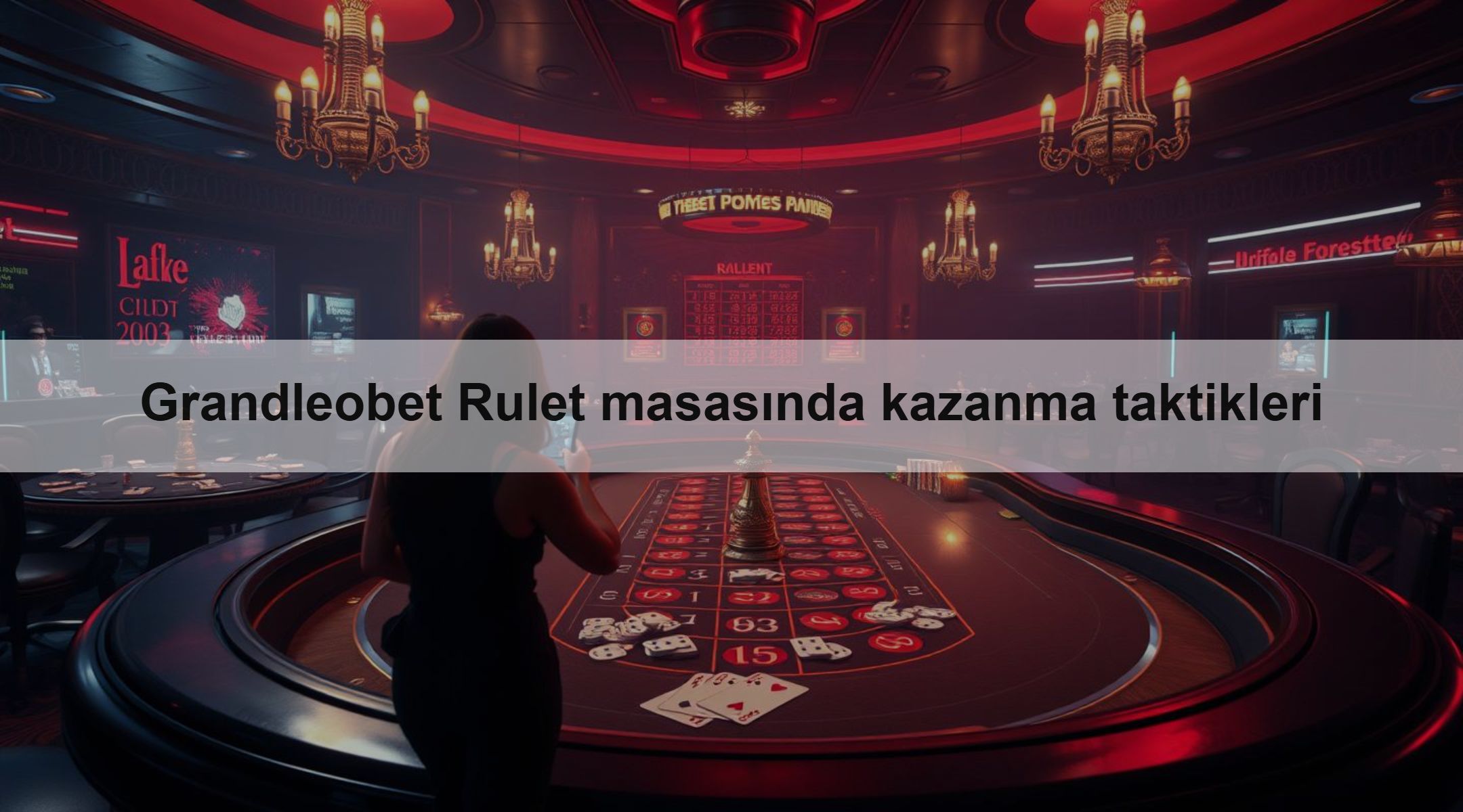 Grandleobet Rulet masasında kazanma taktikleri