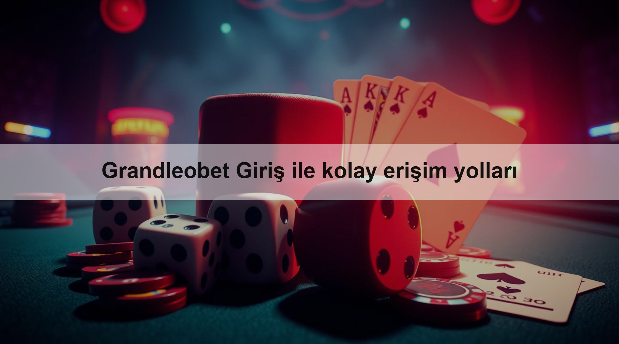 Grandleobet Giriş ile kolay erişim yolları
