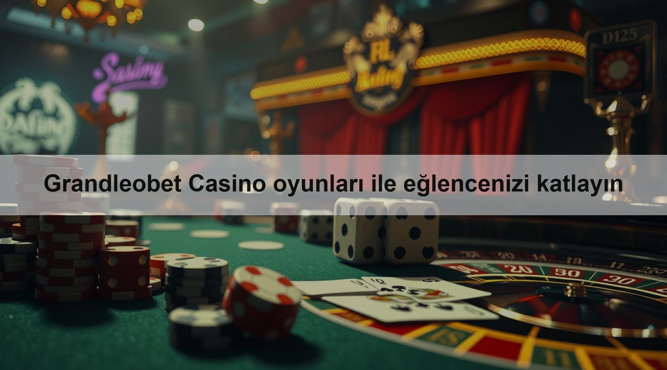 Grandleobet Casino oyunları ile eğlencenizi katlayın